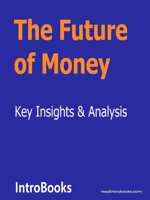 Title details for The Future of Money by Introbooks Team - Available